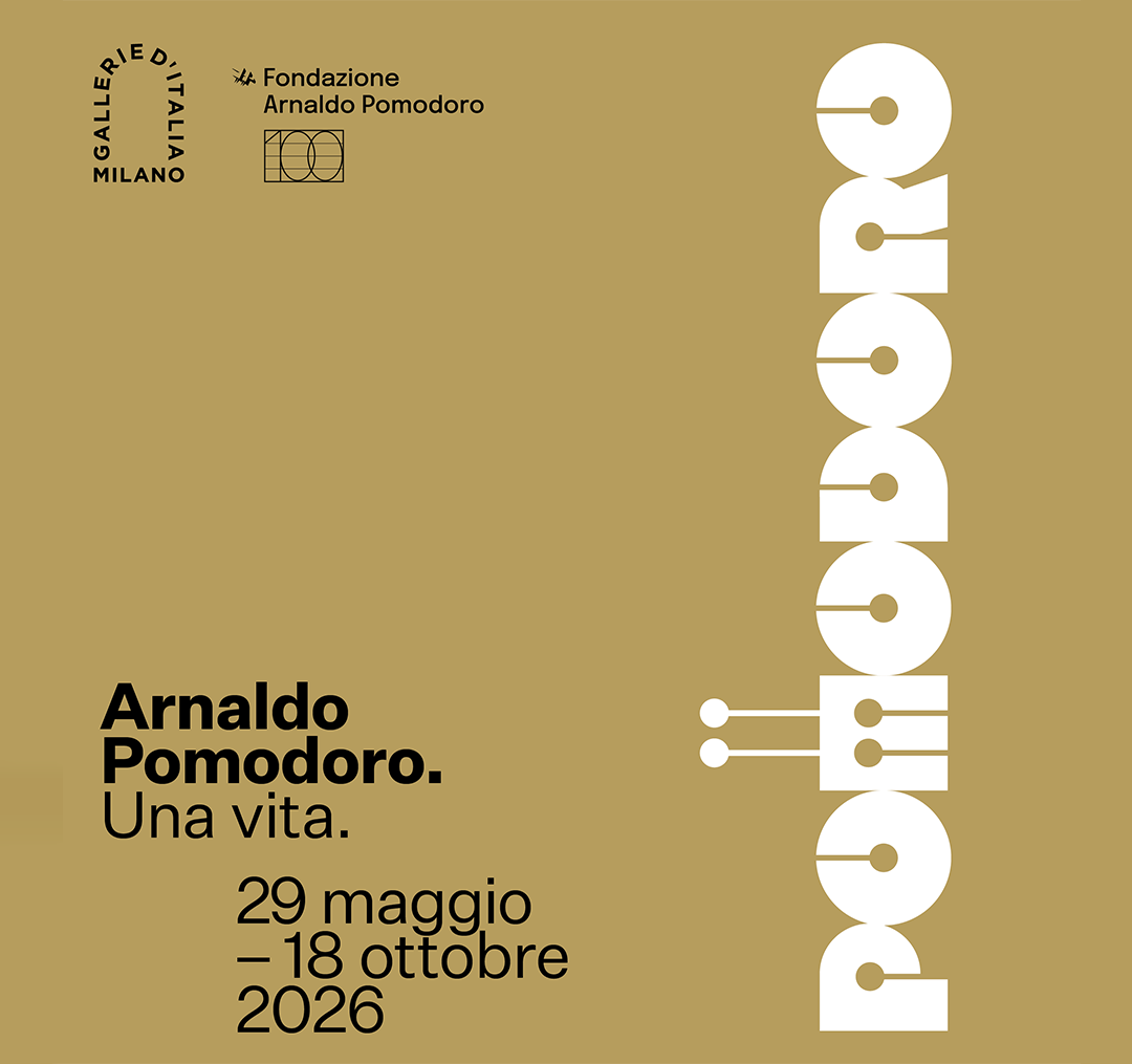 Arnaldo Pomodoro. Una vita, Gallerie d’Italia Milano, Museo di Intesa Sanpaolo, 2026
